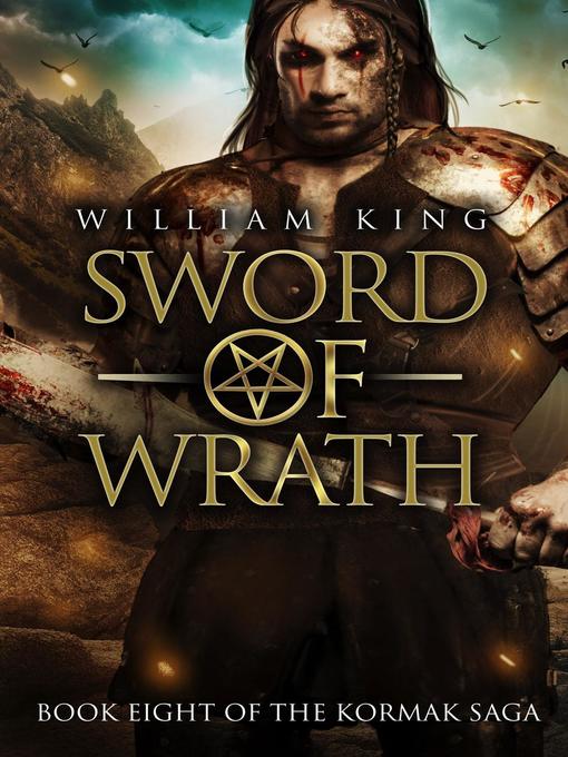 Title details for Sword of Wrath (Kormak Book Eight) by William King - Available